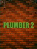 Plumber 2